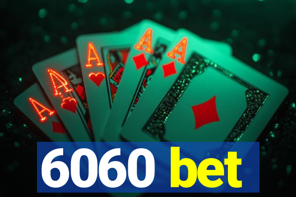 6060 bet